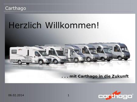 Herzlich Willkommen! Carthago mit Carthago in die Zukunft