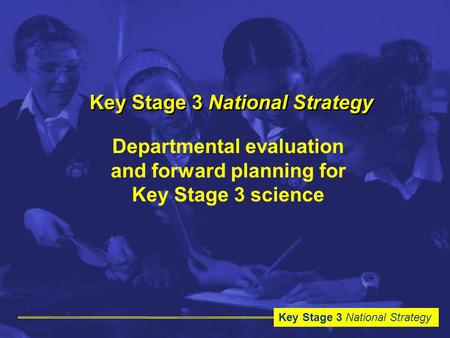 Key Stage 3 National Strategy