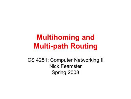 Multihoming and Multi-path Routing