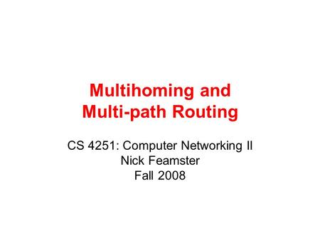 Multihoming and Multi-path Routing