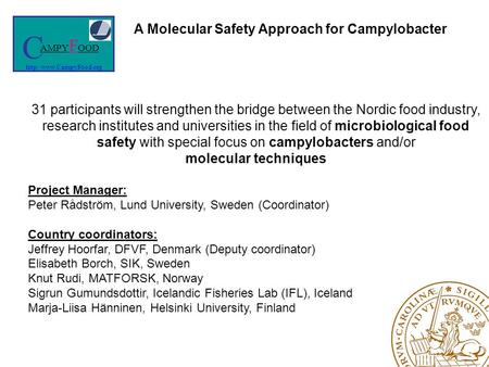 31 participants will strengthen the bridge between the Nordic food industry, research institutes and universities in the field of microbiological food.