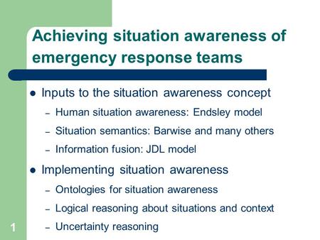 Achieving situation awareness of emergency response teams