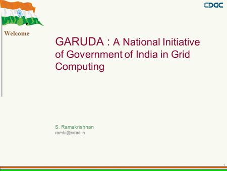 Ramakrishnan S, C-DAC 04-Dec-2004 Welcome
