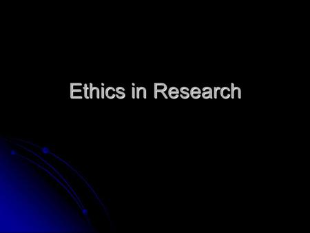 Ethics in Research. Little Albert Little Albert Little Albert 1. Why was this experiment performed? 2. What was the result(s) of the experiment? 3. What.