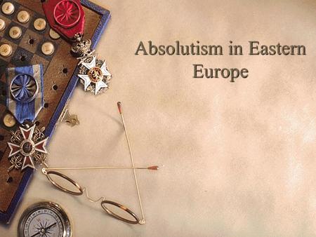 Absolutism in Eastern Europe