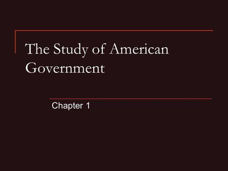 The Study of American Government