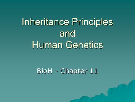 Inheritance Principles and Human Genetics