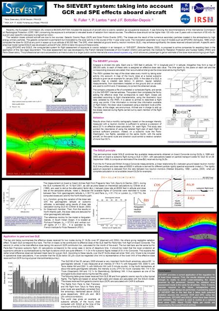 The SIEVERT system: taking into account GCR and SPE effects aboard aircraft N. Fuller a, P. Lantos a and J.F. Bottollier-Depois b Recently, the European.