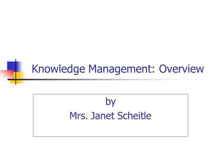 Knowledge Management: Overview