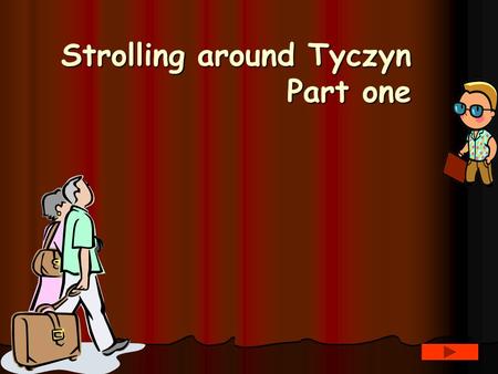 Strolling around Tyczyn Part one. Where to find us? Heading south from Rzeszów, in a few kilometres distance there is the borderline between two geographical.