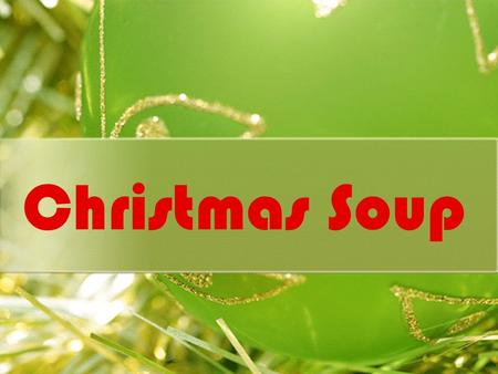 Christmas Soup. Christmas Soup This is a soup that we, in Portugal, usually eat all year, but in christmas this soup becomes special, with more ingredients.