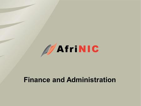 Finance and Administration. Road Map Forecast Income Statement Membership and expenses Debtors collection Qtr4 2009 priorities 2010 tasks.