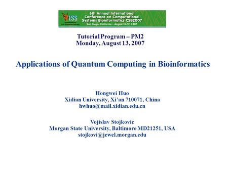 Applications of Quantum Computing in Bioinformatics