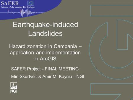 SAFER Project - FINAL MEETING Elin Skurtveit & Amir M. Kaynia - NGI