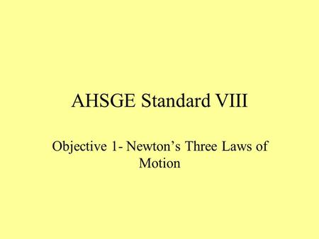 Objective 1- Newton’s Three Laws of Motion