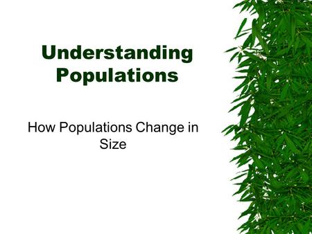 Understanding Populations