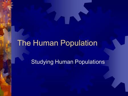 Studying Human Populations