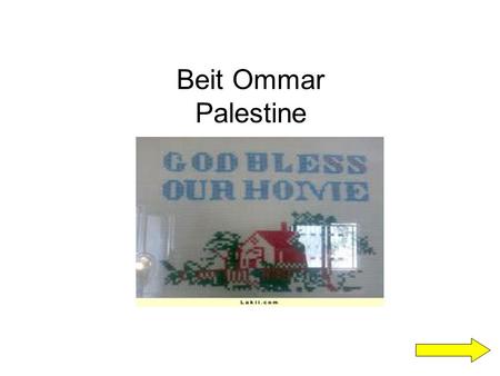 Beit Ommar Palestine. Location Beit Ommar is an Arab town located eleven kilometers northwest Hebron,the town had a population of 13,348 inhabitants.