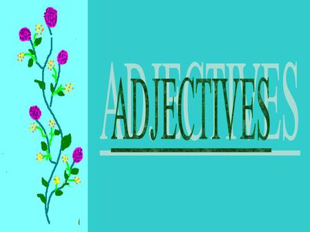 ADJECTIVES.