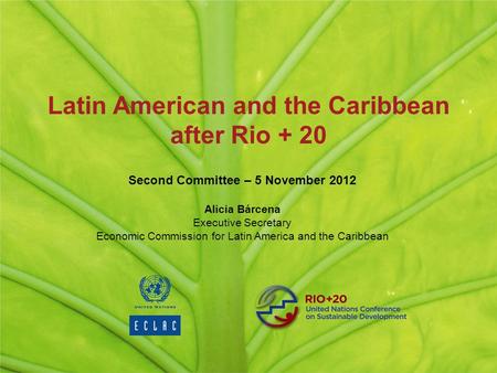 Latin American and the Caribbean after Rio + 20