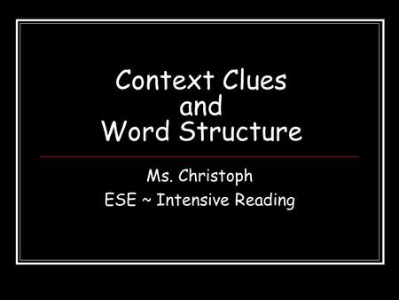 Context Clues and Word Structure