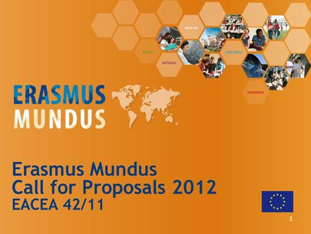 Erasmus Mundus Call for Proposals 2012 EACEA 42/11 1.