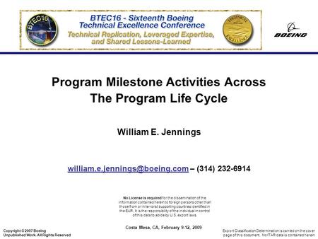 Copyright © 2007 Boeing Unpublished Work. All Rights Reserved Export Classification Determination is carried on the cover page of this document. No ITAR.