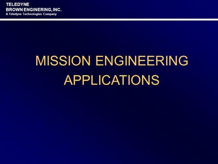 MISSION ENGINEERING APPLICATIONS.