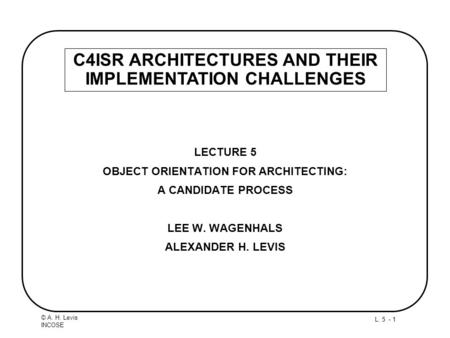 C4ISR ARCHITECTURES AND THEIR IMPLEMENTATION CHALLENGES