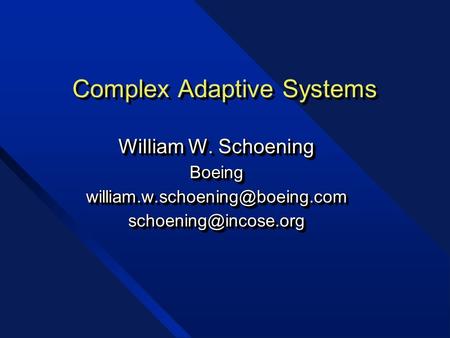 Complex Adaptive Systems