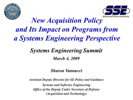 Systems Engineering Summit March 4, 2009 Sharon Vannucci