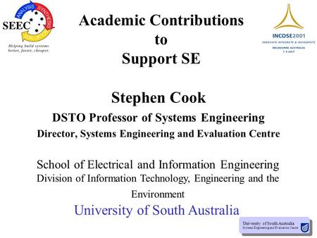 University of South Australia Systems Engineering and Evaluation Centre University of South Australia Systems Engineering and Evaluation Centre Academic.