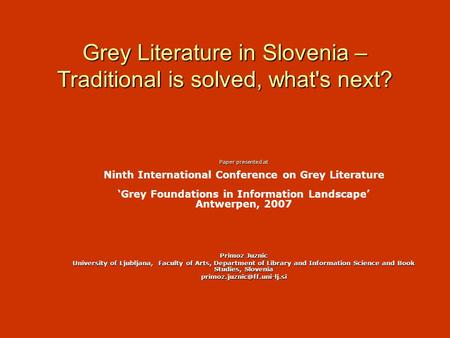 Grey Literature in Slovenia – Traditional is solved, what's next?