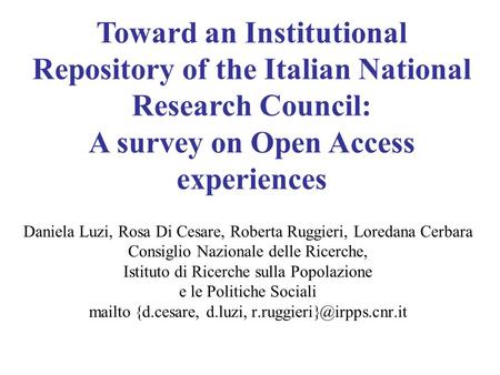 Daniela Luzi, Rosa Di Cesare, Roberta Ruggieri, Loredana Cerbara Consiglio Nazionale delle Ricerche, Istituto di Ricerche sulla Popolazione e le Politiche.