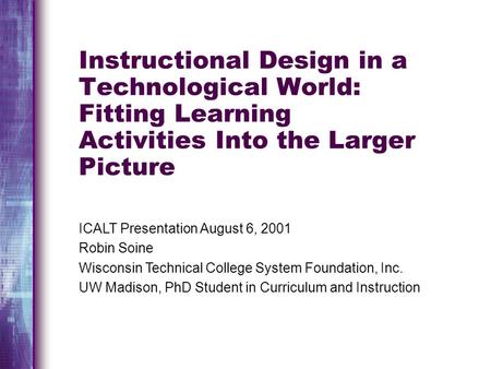 ICALT Presentation August 6, 2001 Robin Soine