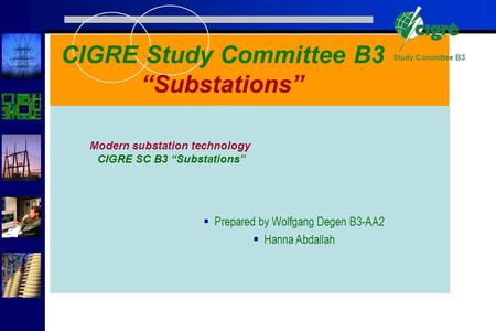 CIGRE Study Committee B3 “Substations”