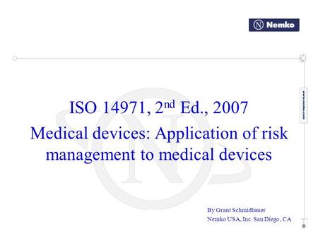 Medical devices: Application of risk management to medical devices