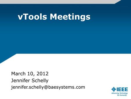 VTools Meetings March 10, 2012 Jennifer Schelly