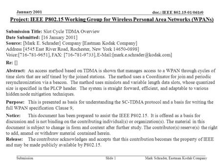 Doc.: IEEE 802.15-01/061r0 Submission January 2001 Mark Schrader, Eastman Kodak CompanySlide 1 Project: IEEE P802.15 Working Group for Wireless Personal.