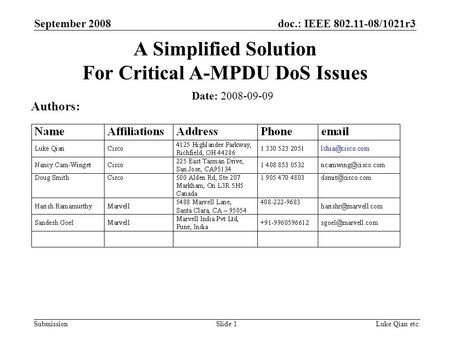 Doc.: IEEE 802.11-08/1021r3 Submission September 2008 Luke Qian etc.Slide 1 A Simplified Solution For Critical A-MPDU DoS Issues Date: 2008-09-09 Authors: