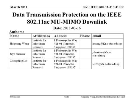 Doc.: IEEE 802.11-11/0410r2 Submission March 2011 Slide 1 Data Transmission Protection on the IEEE 802.11ac MU-MIMO Downlink Date: 2011-03-16 Authors: