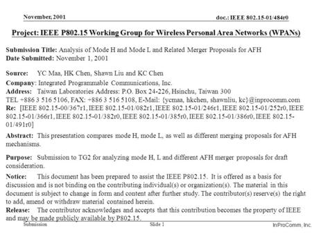 Integrated Programmable Communications, Inc. November, 2001 doc.: IEEE 802.15-01/484r0 Submission Slide 1 InProComm, Inc. Project: IEEE P802.15 Working.