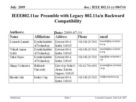 Doc.: IEEE 802.11-yy/0847r0 Submission Slide 1Leonardo Lanante, Ochi Lab, KIT July 2009 IEEE802.11ac Preamble with Legacy 802.11a/n Backward Compatibility.