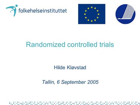 Randomized controlled trials