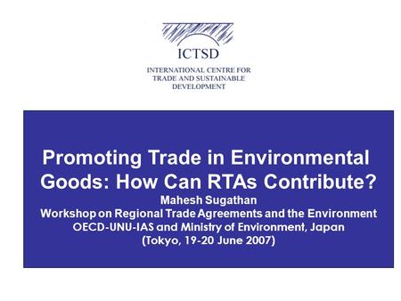 Promoting Trade in Environmental Goods: How Can RTAs Contribute?