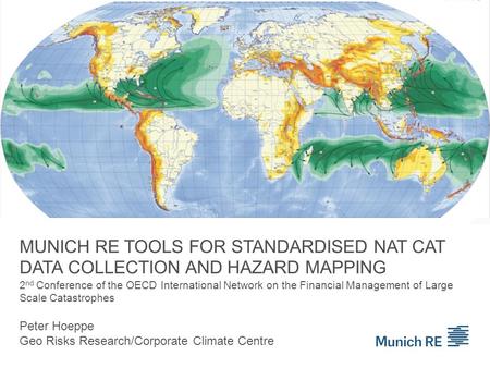 Peter Hoeppe Geo Risks Research/Corporate Climate Centre