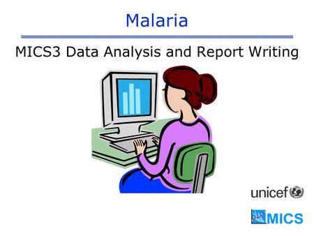 MICS3 Data Analysis and Report Writing