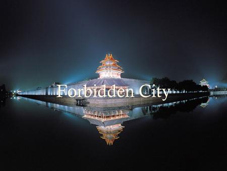 Forbidden City.