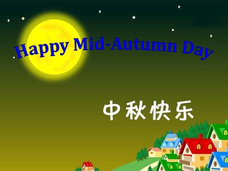 Happy Mid-Autumn Day.