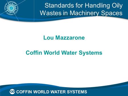 Standards for Handling Oily Wastes in Machinery Spaces